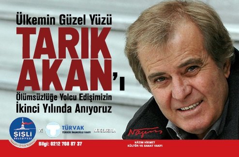 'Ülkemin Güzel Yüzü Tarık Akan'ı Anıyoruz.' 1